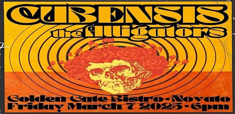 True Productions Presents: Cubensis & The Alligators @ Golden Gate Bistro