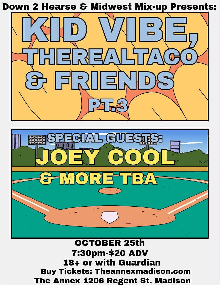Kid Vibe, TheRealTaco & Friends  Pt. 3  Ft Joey Cool & More