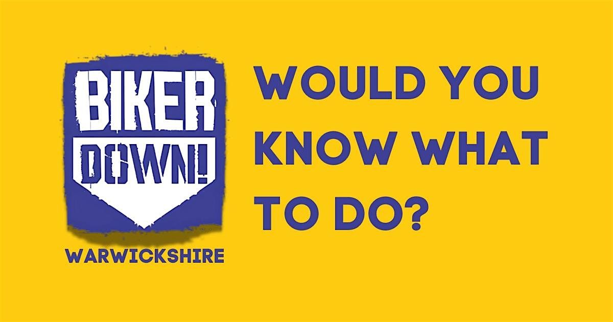 BIKER DOWN Warwickshire - FREE COURSE