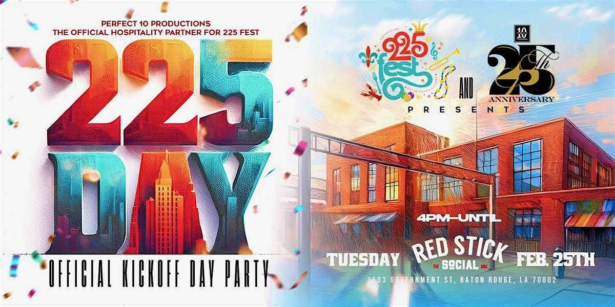 225 Day:  OFFICIAL KICKOFF DAY PARTY