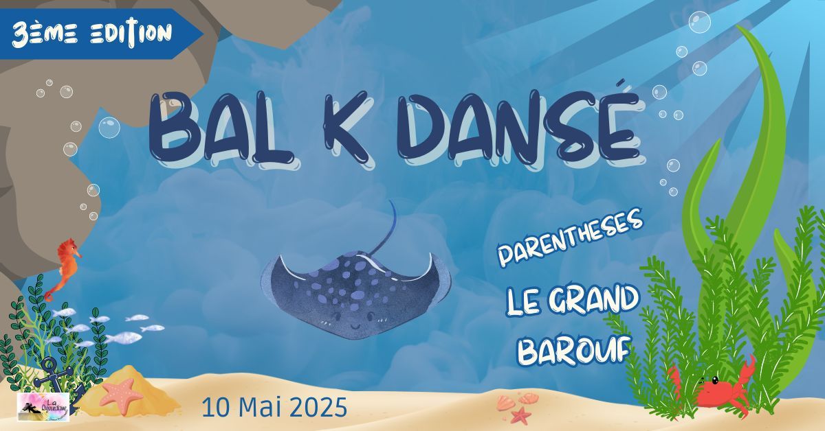 BAL K DANS\u00c9 2025- Grand Bal Trad (3\u00e8me \u00e9dition)