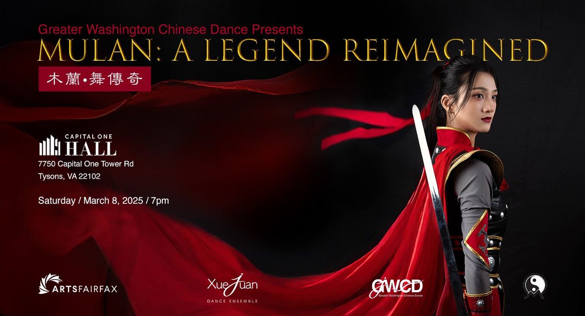 Mulan: A Legend Reimagined at Capital One Hall