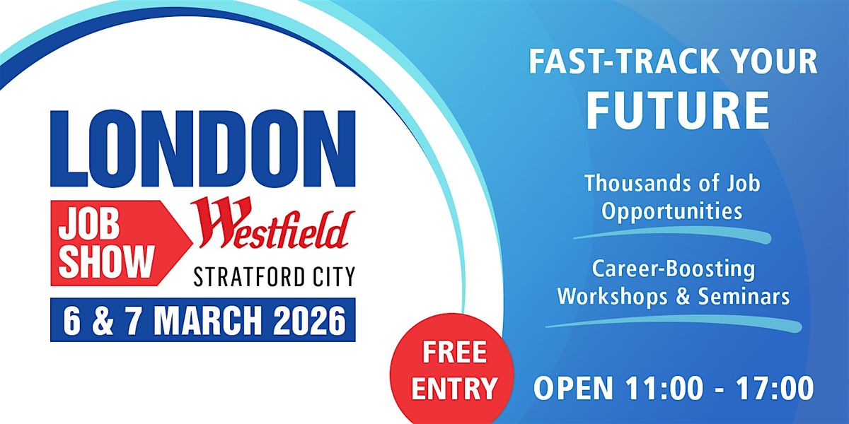 London Job Show | Westfield Stratford | Careers Fair