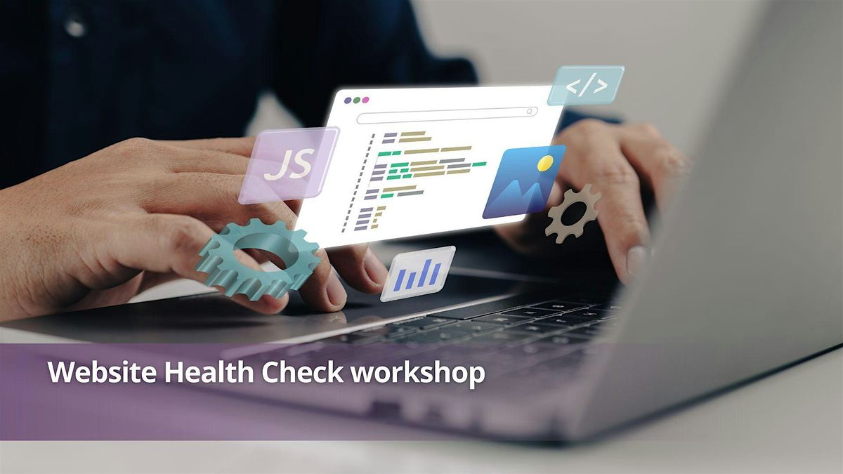 Website Health Check Workshop - Has Google AI affected your website listing