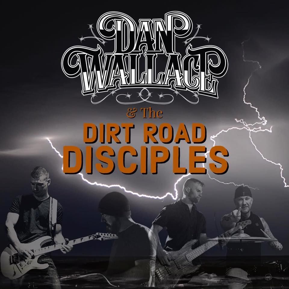 Thunder N The Burg w\/ Dan Wallace & The Dirt Road Disciples wsg Keaton Fout