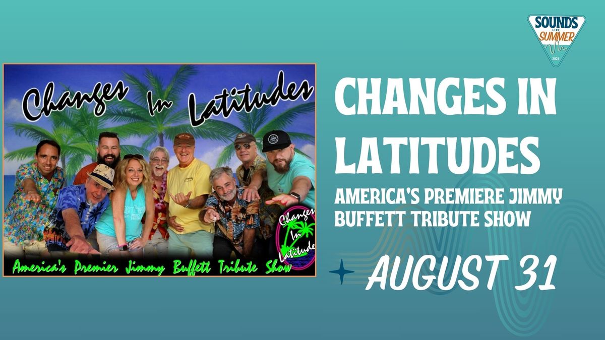 Changes In Latitudes \u2014 America's Premiere Jimmy Buffett Tribute Show