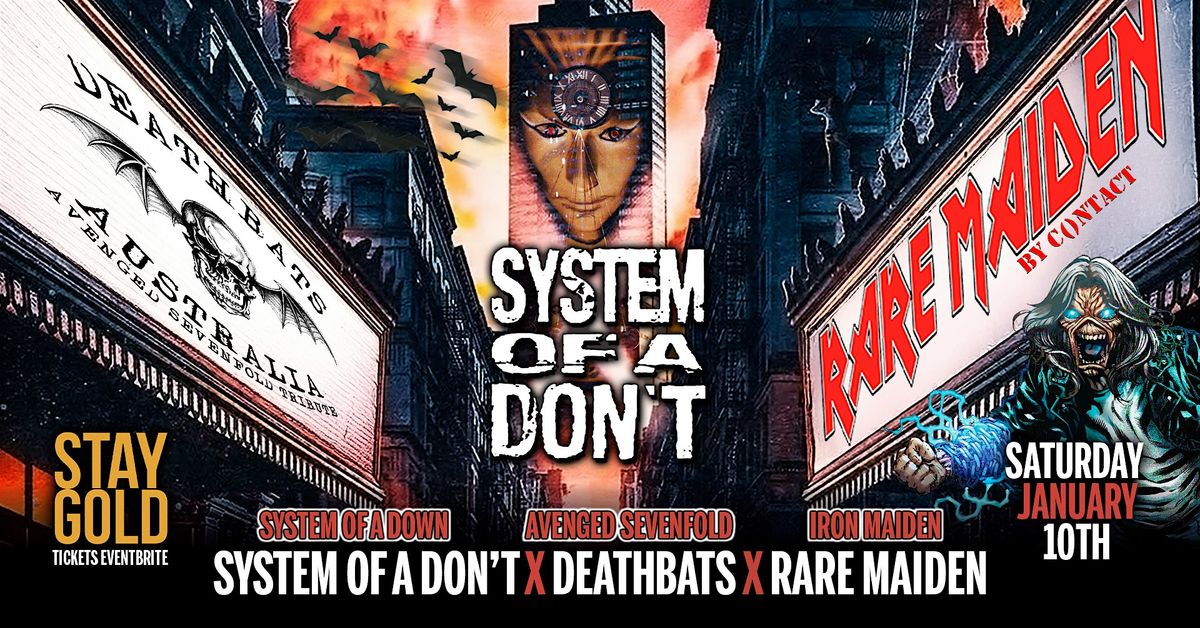 System of a Don't - DeathBats Australia, Rare Maiden.