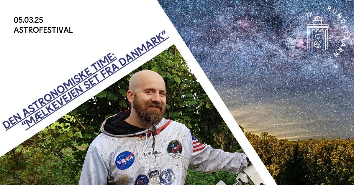 Den Astronomiske Time: \u201cM\u00e6lkevejen set fra Danmark\u201d med Jakob Arthur Andersen