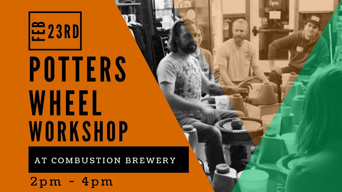 Potters Wheel Workshop at Combustion Brewery 2\/23