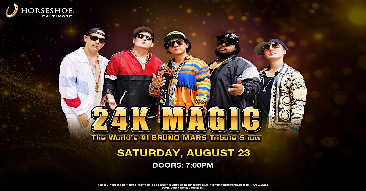 24K MAGIC - BRUNO MARS TRIBUTE at Horseshoe Casino