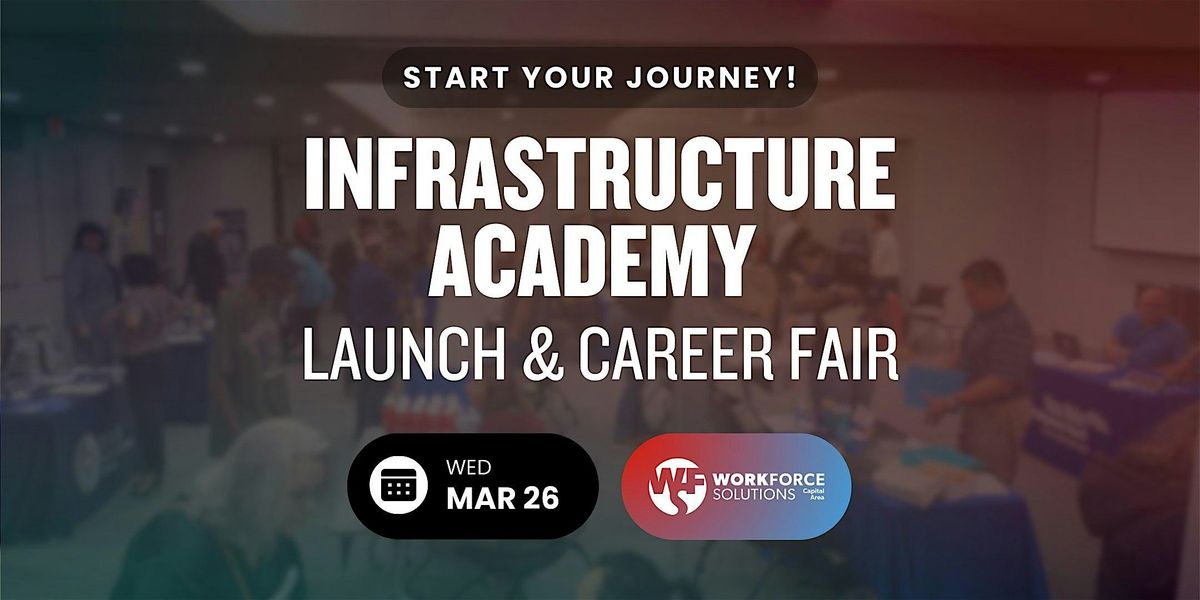 Austin Infrastructure Academy Launch and Career Fair