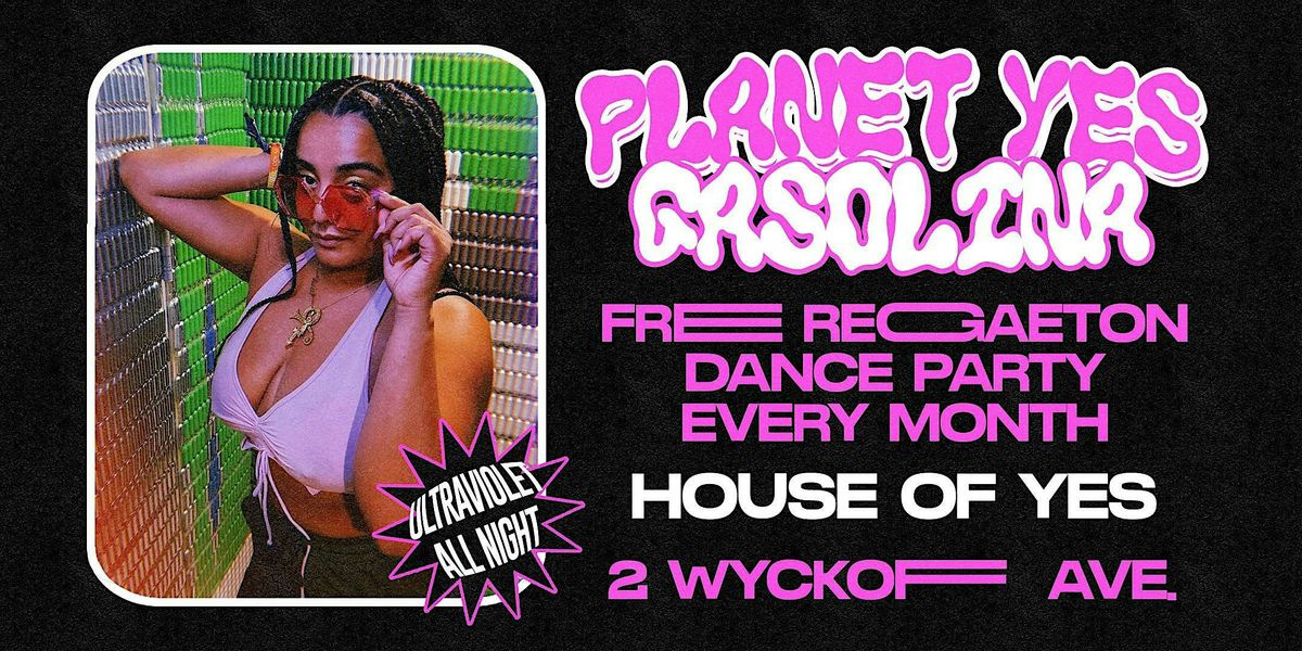 PLANET YES: GASOLINA w\/ Ultra Violet