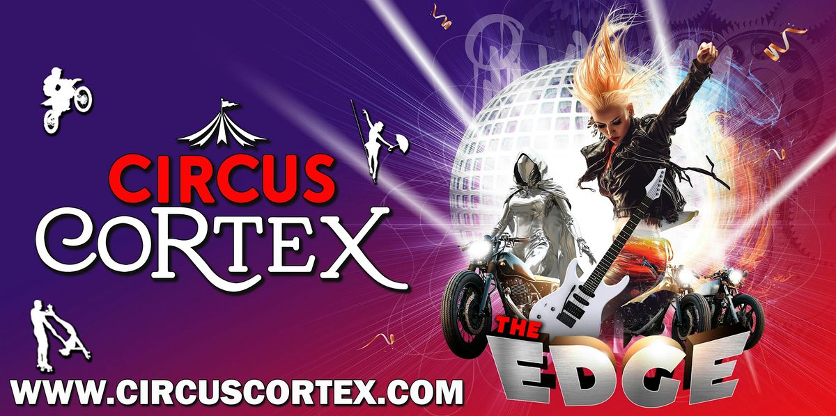 Circus Cortex: Duston Mill, Northampton- \u00a37 Off
