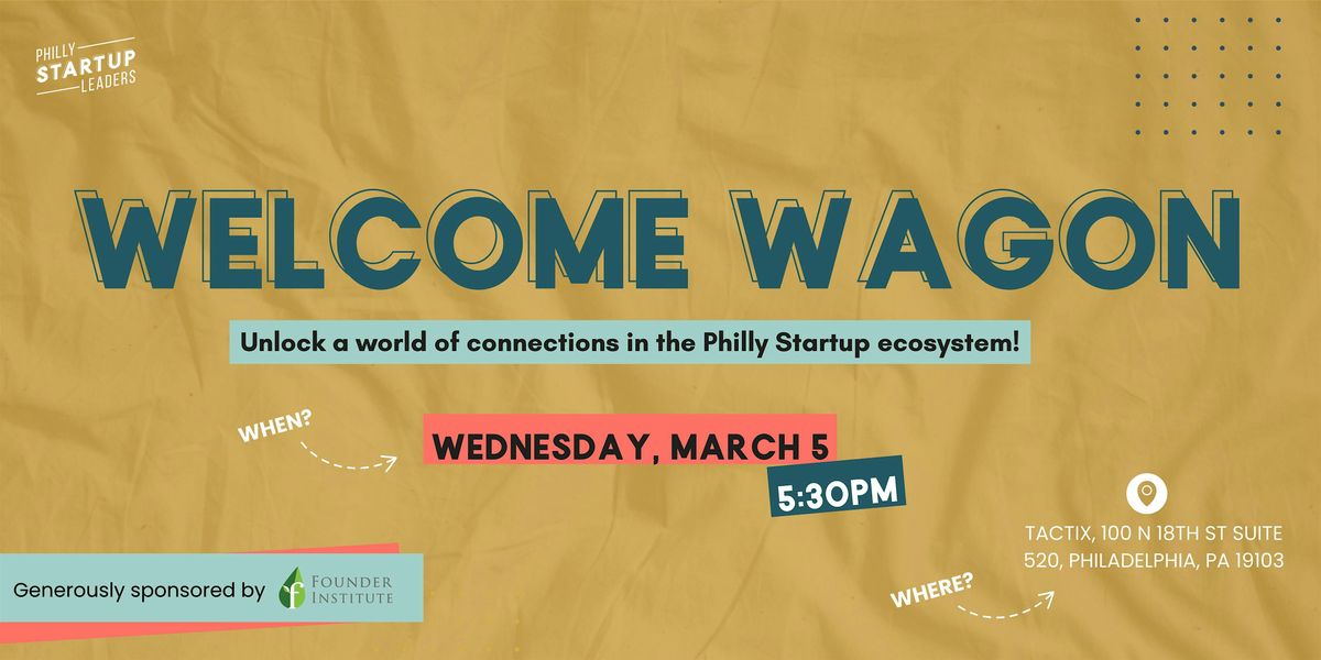 March Welcome Wagon w\/ Philly Startup Leaders