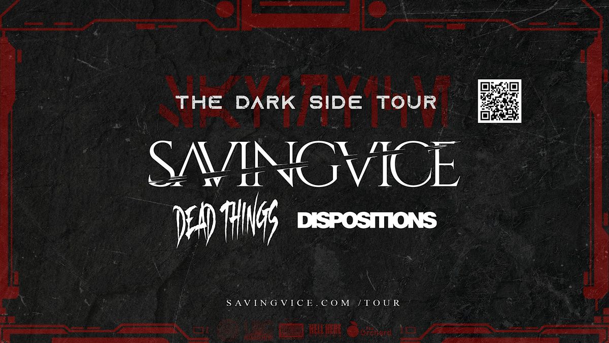 SAVING VICE \/\/ DEAD THINGS \/\/ DISPOSITIONS \/\/ SPEWED