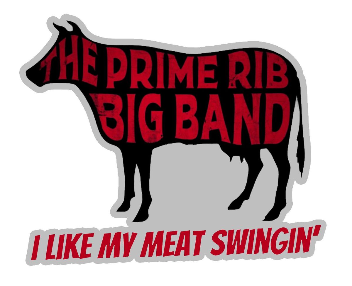 The Prime Rib Big Band ~ New Year Show 2025!!