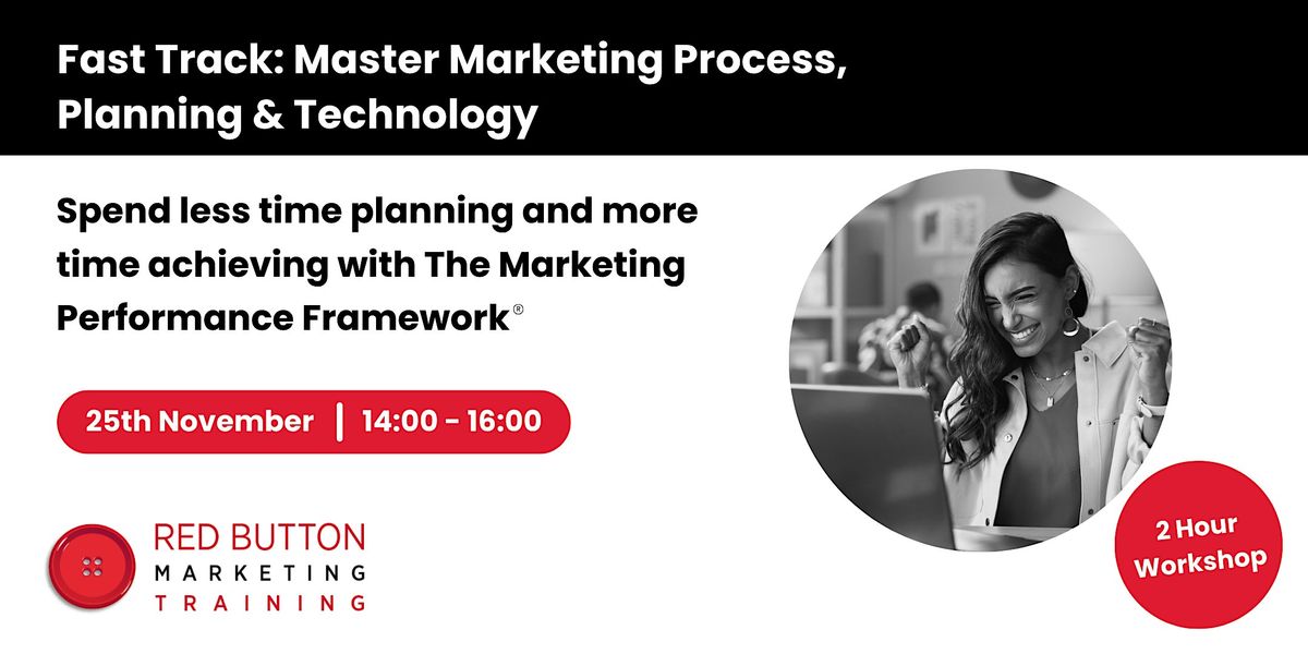 Fast Track: Master Marketing Process, Planning & Technology
