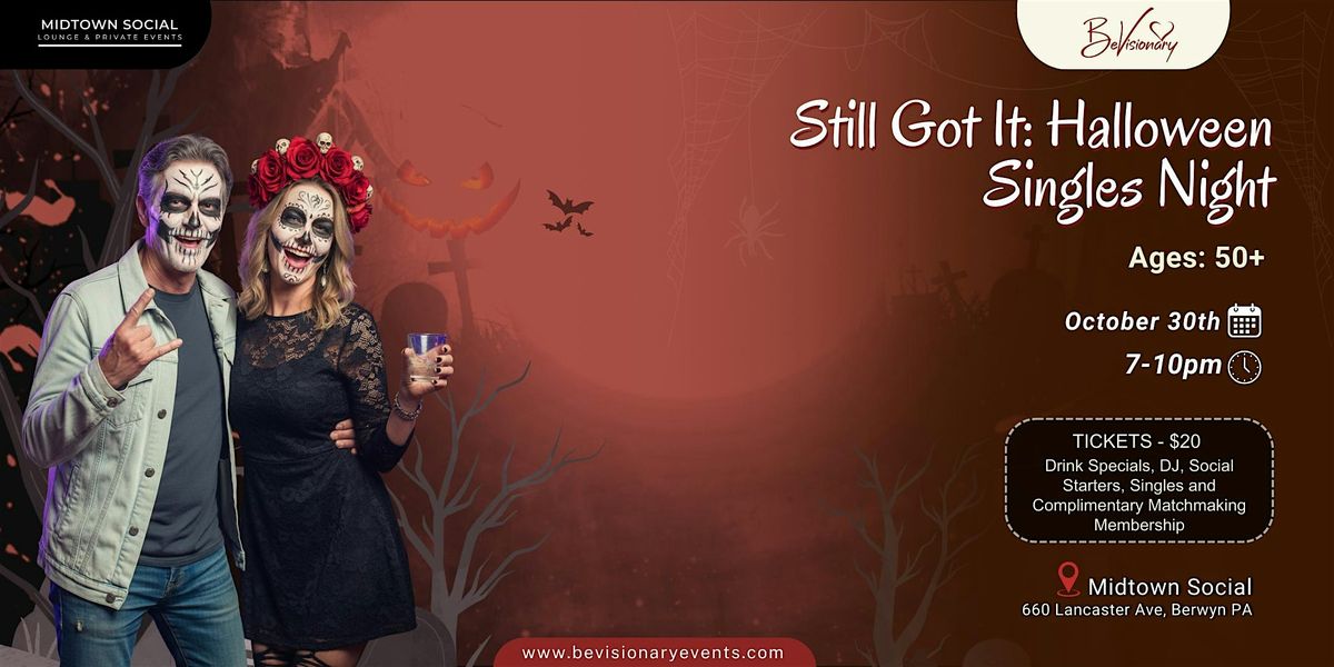 Still Got It: Halloween Singles Night (50+)
