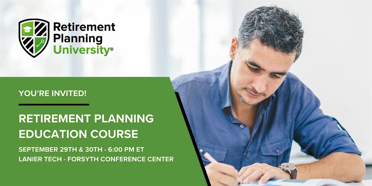 Retirement Planning University - Lanier Tech Forsyth - September 2025