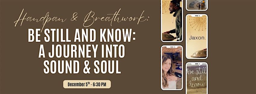 Be Still and Know: A Journey Into Sound & Soul