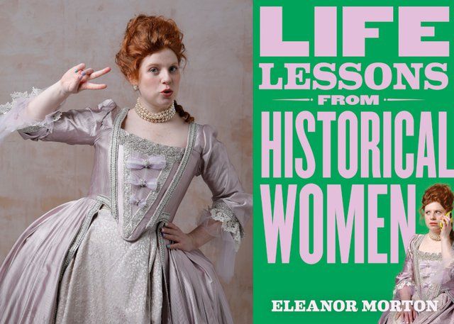 Eleanor Morton on Life Lessons from Historical Women