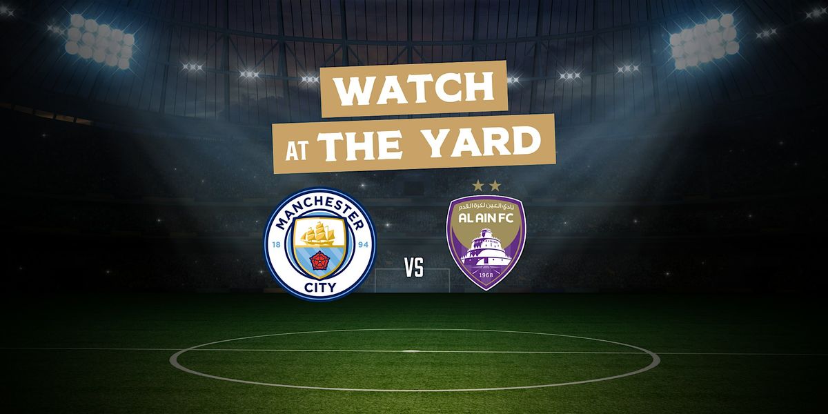 Manchester City v Al Ain FC   l  FIFA Club World Cup 2025