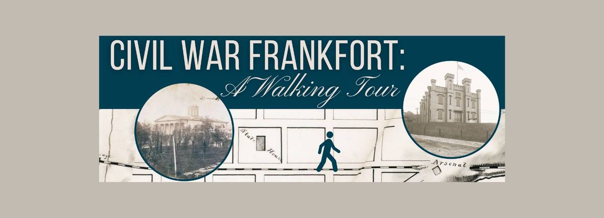 Civil War Frankfort: A Walking Tour