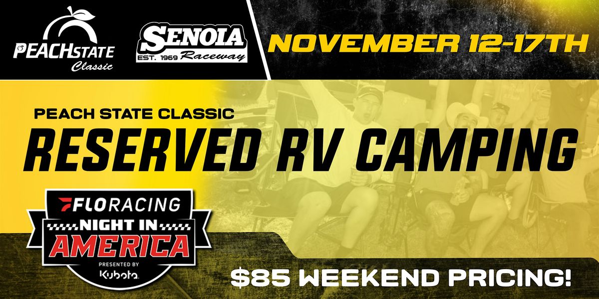 2025 RESERVED RV CAMPING ONLY - Peach State Classic
