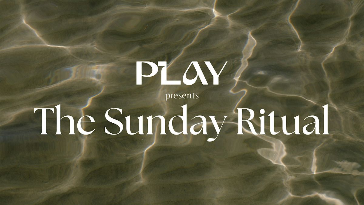 PLAY Presents: The Sunday Ritual ft. Amaani (SEED)