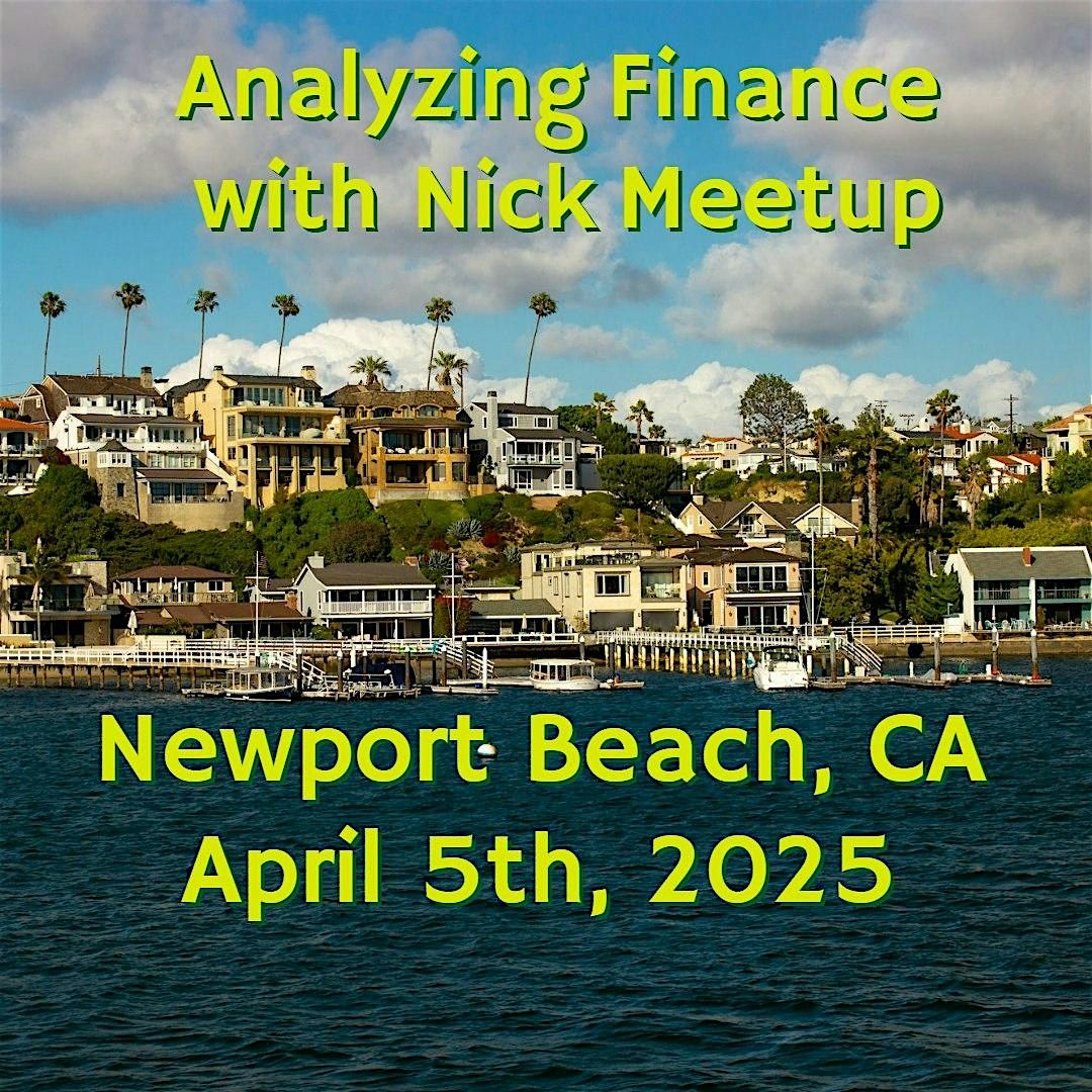 Analyzing Finance with Nick Newport Beach Meetup