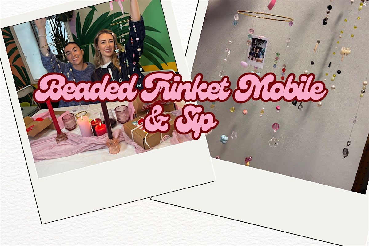 Beaded Trinket Mobile and Sip