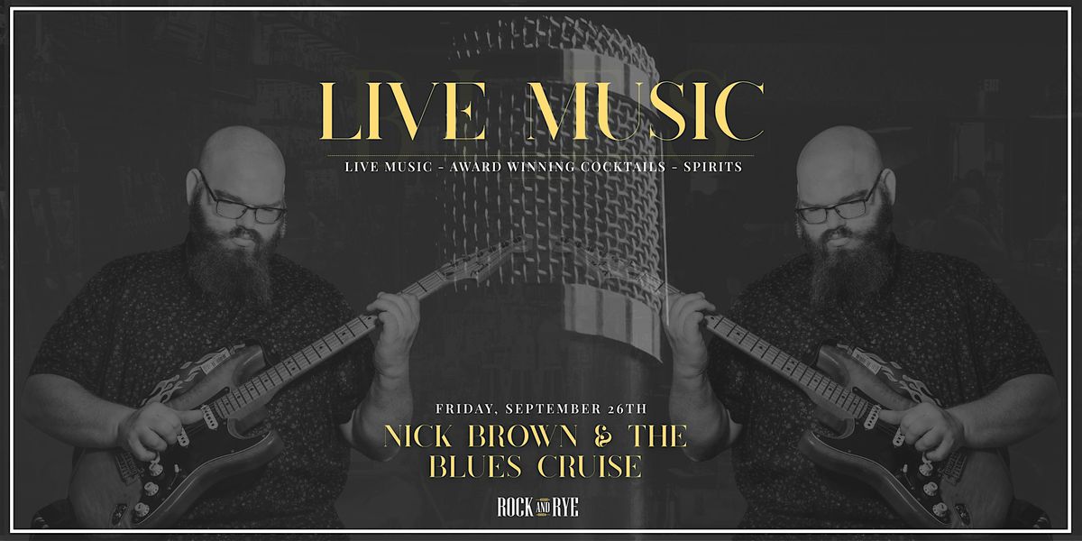 Nick Brown & The Blues Cruise at Rock and Rye