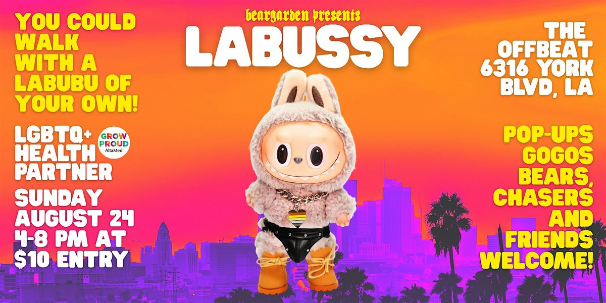 Beargarden presents: LABUSSY \u2013 A Labubu Lovefest