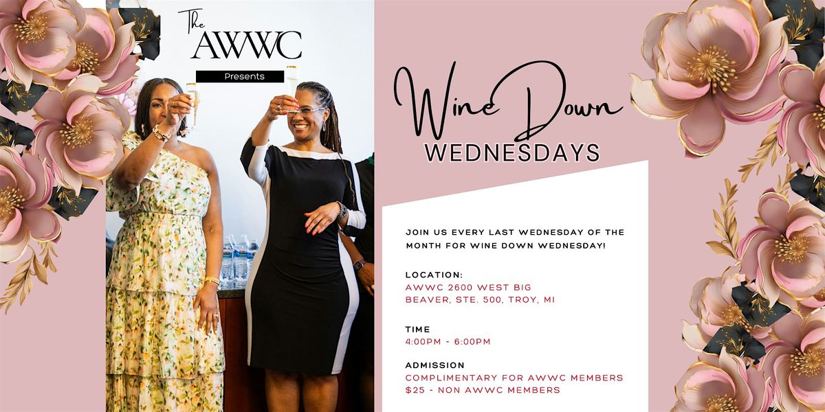 The AWWC presents Wine Down Wednesdays