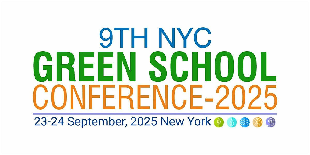 9th NYC Green School conference 2025