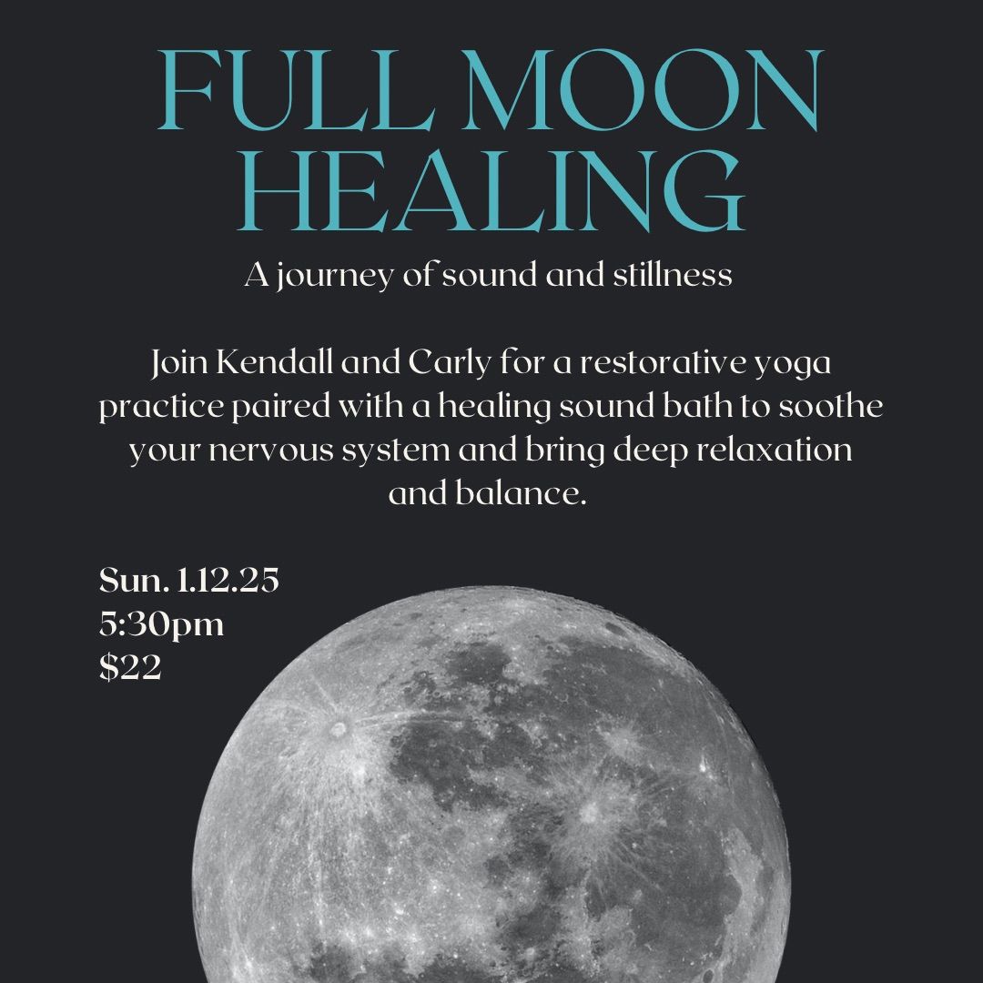 Full Moon Healing : Restorative Yoga and Sound Healing