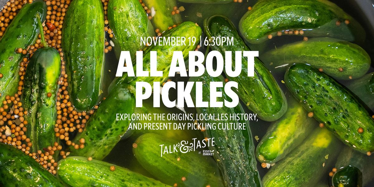 Pickling History & Tasting Event at Essex Market!