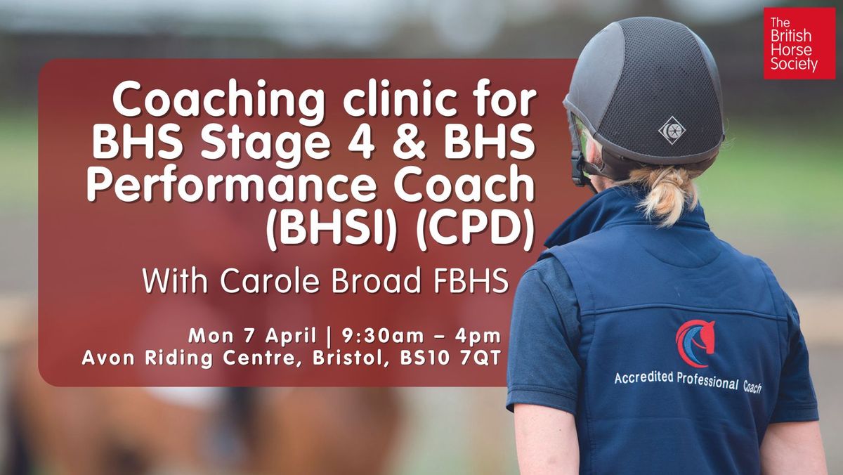 Coaching clinic for BHS Stage 4 & BHS Performance Coach (BHSI) with Carole Broad FBHS (CPD)