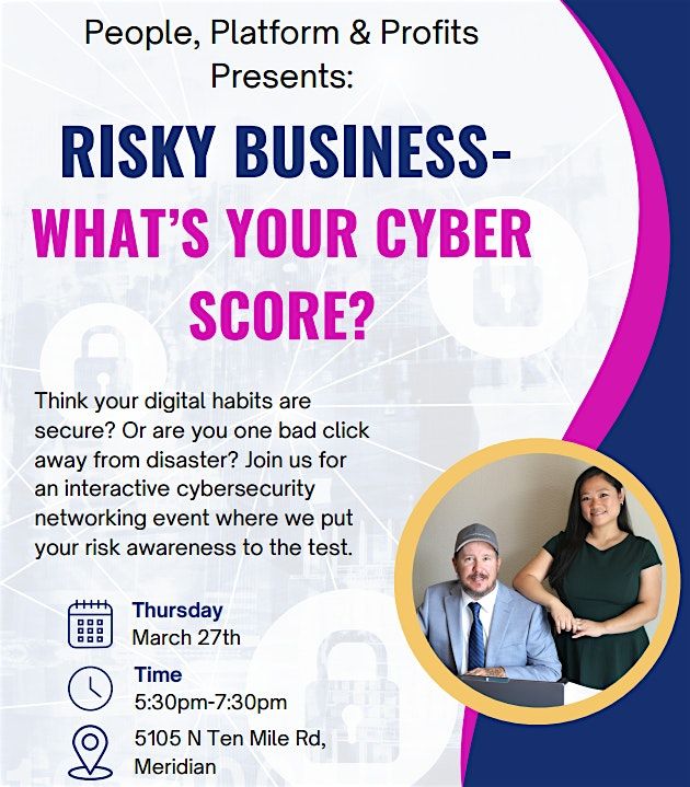 Networking Event: Risky Business- What's Your Cyber Score?