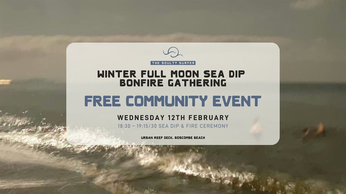 Winter Full Moon Sea Dip Bonfire Gathering | FREE SEASONAL COMMUNITY EVENT