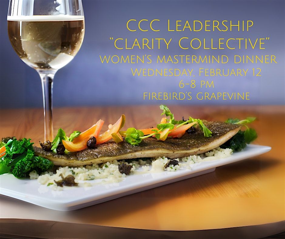 CCC Leadership "Clarity Collective" Dinner Series