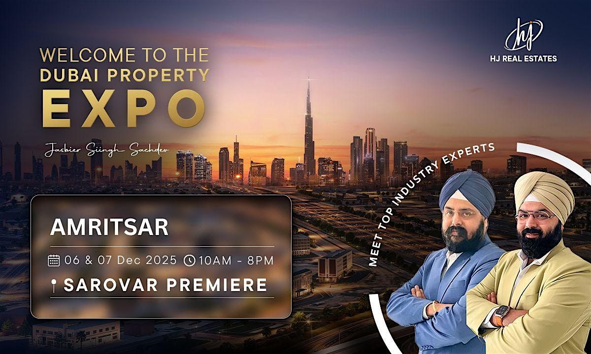 Attend the Dubai Property Event in Amritsar \u2013 Book a Free Ticket Now