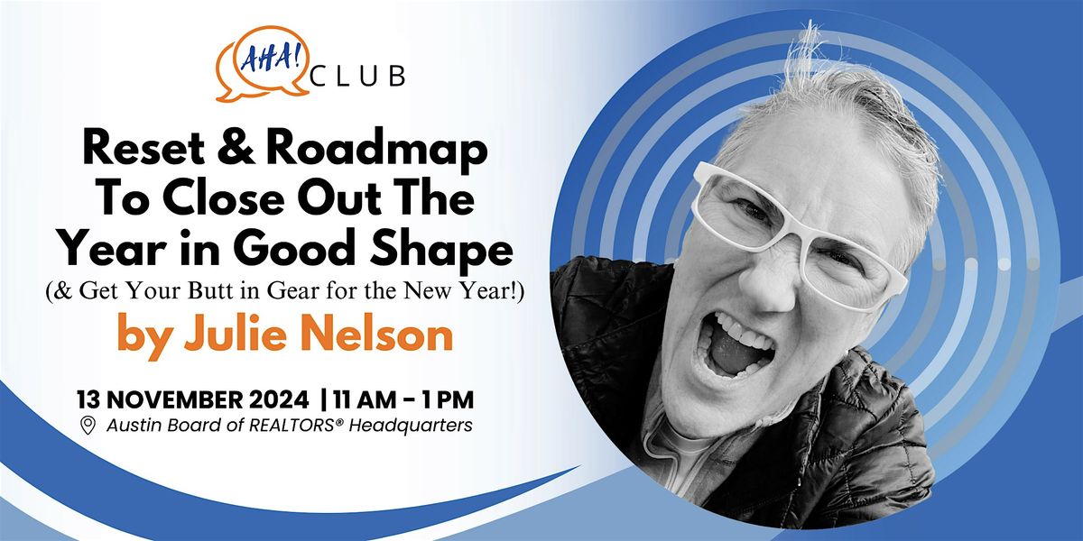 Reset & Roadmap To Close Out The Year in Good Shape by Julie Nelson