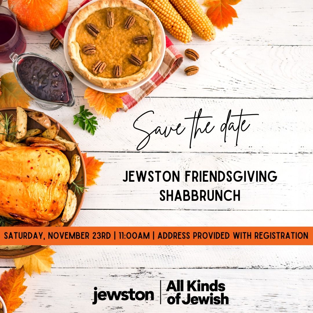 Jewston Friendsgiving Shabbrunch