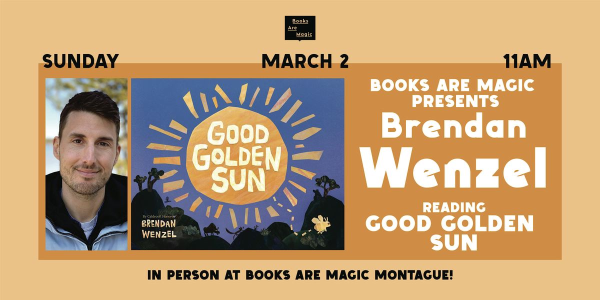 In-Store: Storytime w\/ Brendan Wenzel: Good Golden Sun