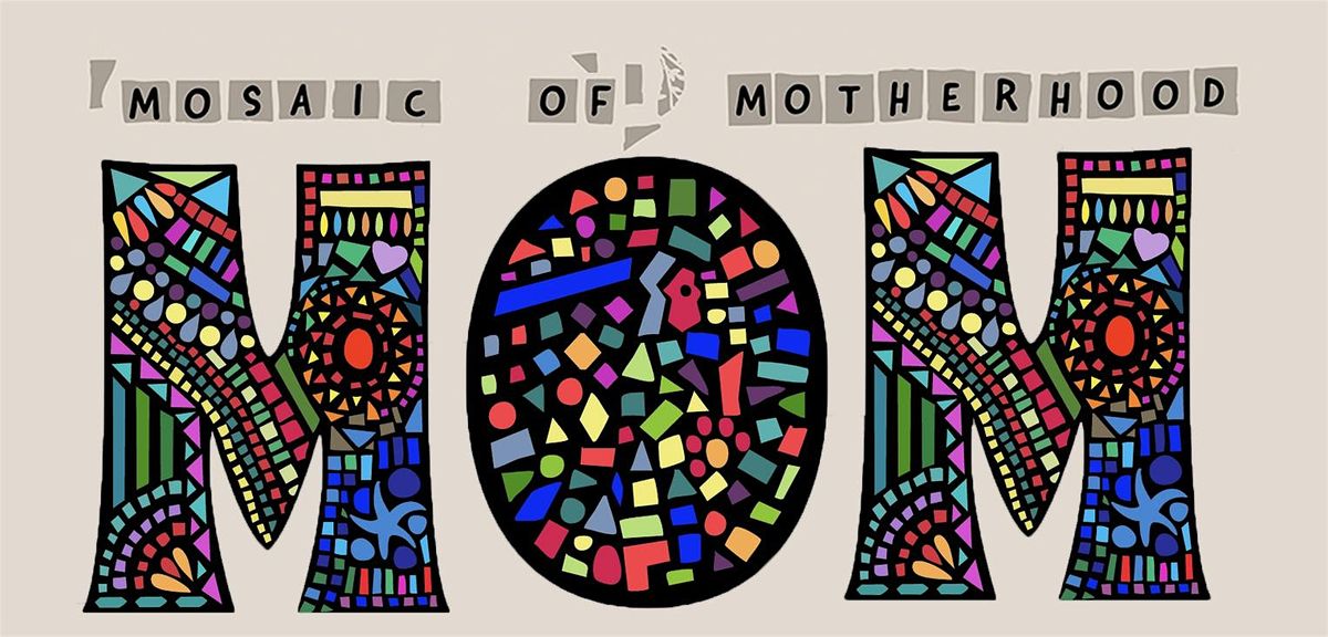 MOM: Mosaic of Motherhood