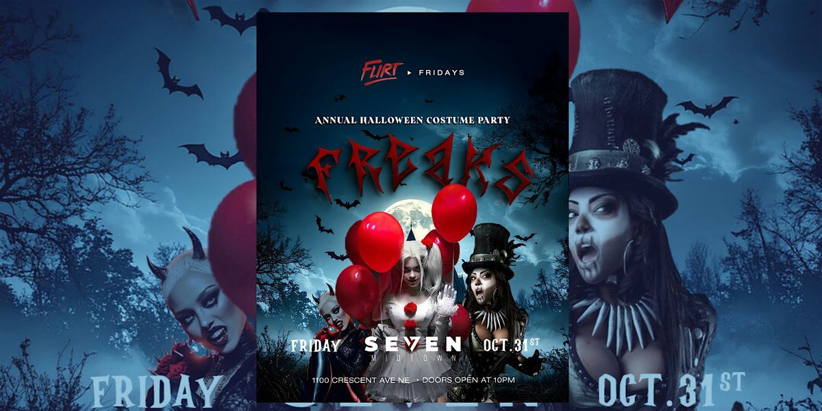 FREAKS ANNUAL HALLOWEEN COSTUME PARTY FLIRT FRIDAYS |SEVEN MIDTOWN
