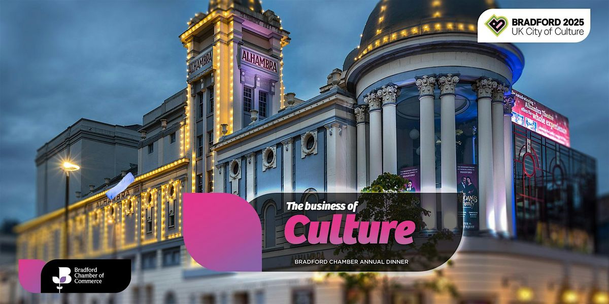 Bradford Chamber Annual Dinner - The Business of Culture