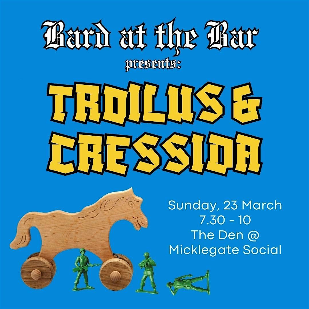 Bard at the Bar presents: Troilus & Cressida