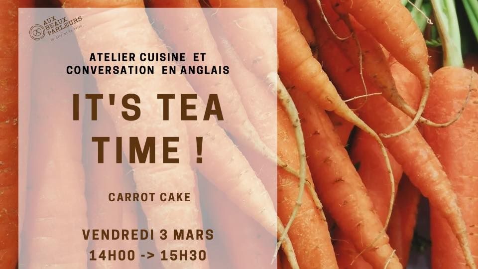 Its tea time : carrot cake, Aux Beaux Parleurs, Rennes, 3 March 2023